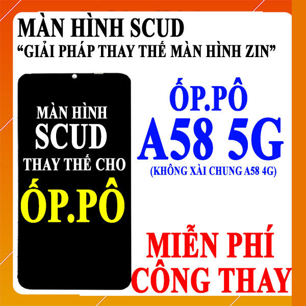 Màn hình Scud cho Oppo A58 5G